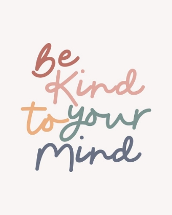 Picture of BE KIND TO YOUR MIND