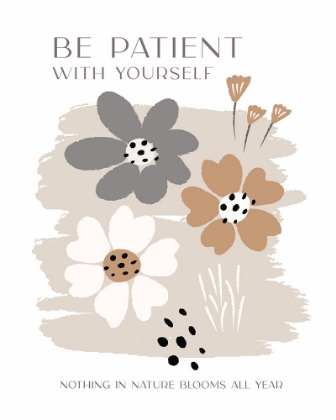 Picture of BE PATIENT WITH YOURSELF