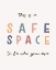 Picture of SAFE SPACE