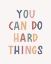 Picture of YOU CAN DO HARD THINGS