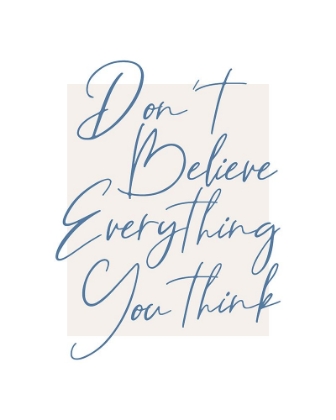 Picture of DONT BELIEVE EVERYTHING