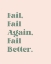 Picture of FAIL BETTER