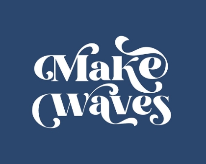 Picture of MAKE WAVES