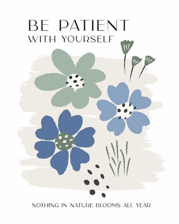 Picture of BE PATIENT