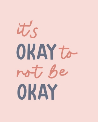 Picture of ITS OK NOT TO BE OK