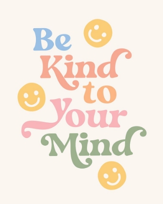 Picture of BE KIND TO YOUR MIND