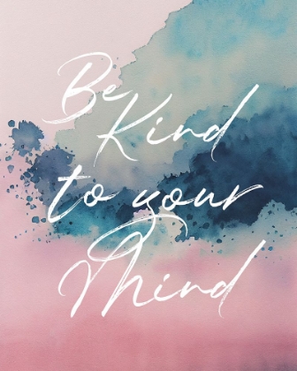 Picture of BE KIND TO YOUR MIND