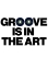 Picture of GROOVE IS IN THE ART