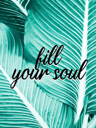 Picture of FILL YOUR SOUL PALM