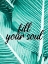 Picture of FILL YOUR SOUL PALM