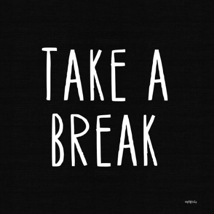 Picture of TAKE A BREAK