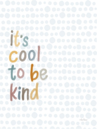 Picture of ITS COOL TO BE KIND