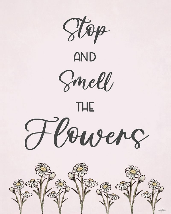 Picture of STOP AND SMELL THE FLOWERS