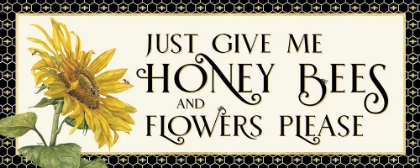 Picture of HONEY BEES AND FLOWERS PLEASE PANEL I-GIVE ME HONEY BEES