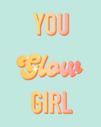 Picture of YOU GLOW GIRL