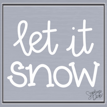 Picture of LET IT SNOW