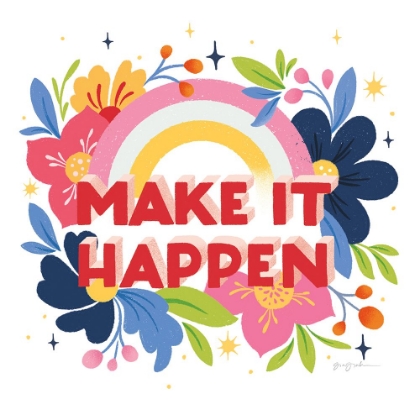 Picture of MAKE IT HAPPEN I BRIGHT SQ