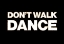 Picture of DONT WALK DANCE