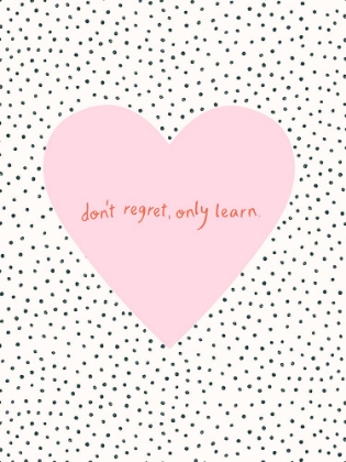 Picture of DONT REGRET, ONLY LEARN