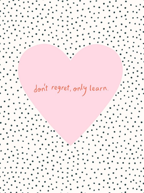 Picture of DONT REGRET, ONLY LEARN