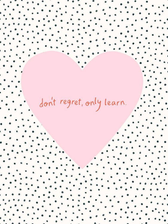 Picture of DONT REGRET, ONLY LEARN