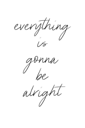 Picture of EVERYTHING IS GONNA BE ALRIGHT