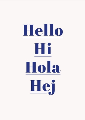 Picture of HELLO HI HOLA HEJ