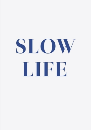 Picture of SLOW LIFE