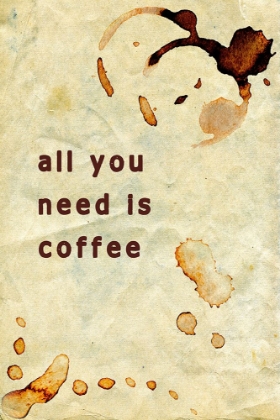 Picture of ALL YOU NEED IS COFFEE