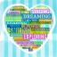 Picture of DREAM EVERY DAY - HEART WORDS