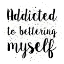 Picture of ADDICTED QUOTE