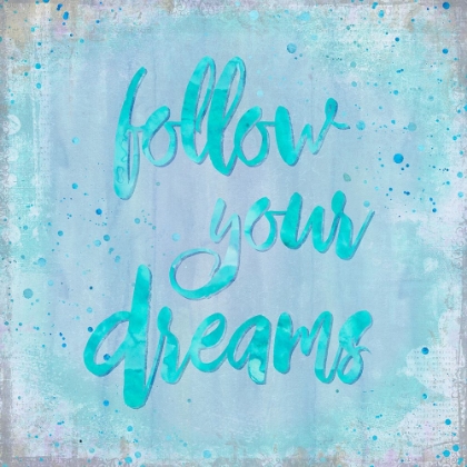 Picture of FOLLOW YOUR DREAMS BLUE