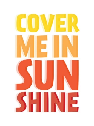 Picture of COVER ME IN SUNSHINE