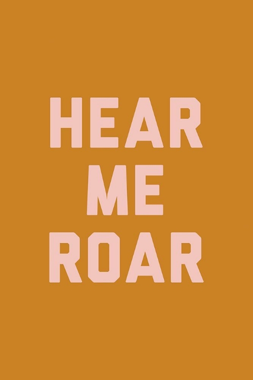 Picture of HEAR ME ROAR