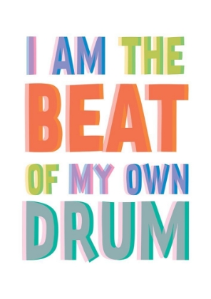 Picture of I AM THE BEAT OF MY OWN DRUM