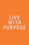 Picture of LIVE WITH PURPOSE