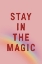 Picture of STAY IN THE MAGIC