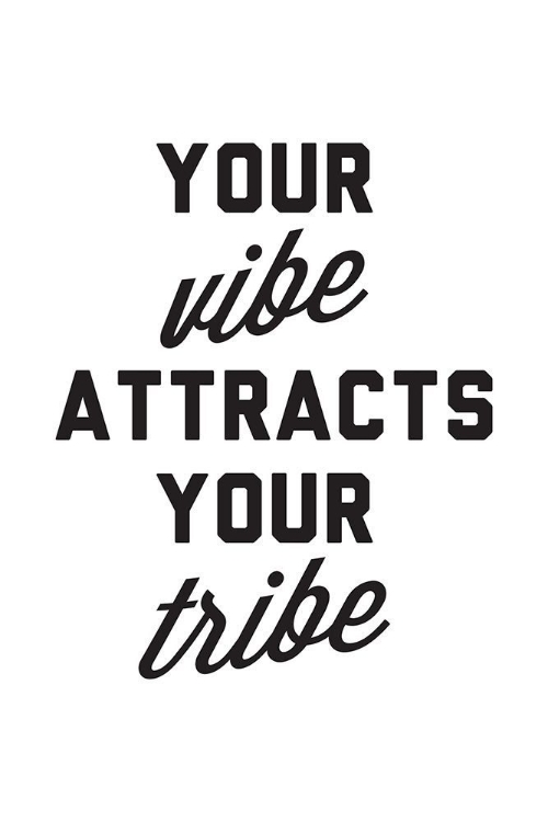 Picture of YOUR VIBE ATTRACTS YOUR TRIBE