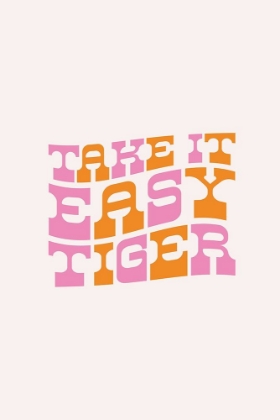 Picture of TAKE IT EASY TIGER
