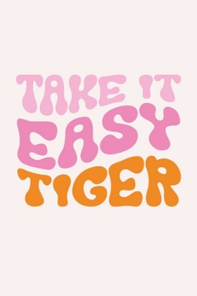 Picture of TAKE IT EASY TIGER