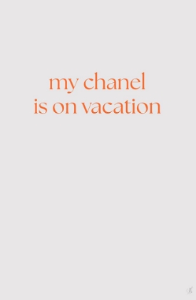 Picture of MY CHANEL IS ON VACATION