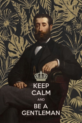 Picture of KEEP CALM AND BE A GENTLEMAN
