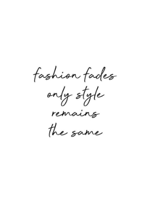 Picture of FASHION FADES QUOTE