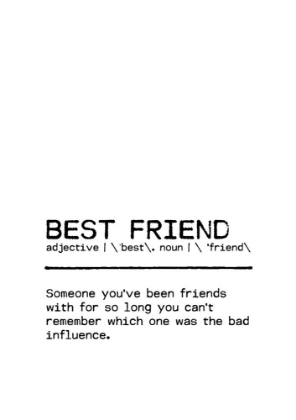 Picture of QUOTE BEST FRIEND BAD