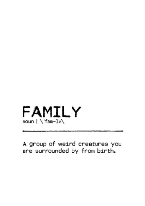 Picture of QUOTE FAMILY WEIRD