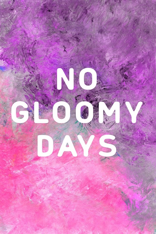 Picture of NO GLOOMY DAYS (PURPLE)