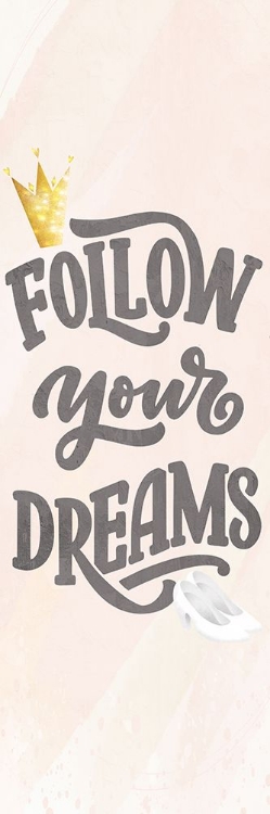 Picture of FOLLOW YOUR DREAMS