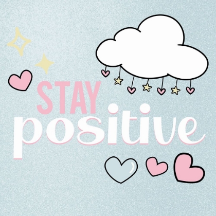 Picture of STAY POSITIVE