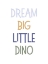 Picture of DREAM BIG-DINOSAUR