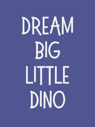 Picture of DREAM BIG DINO BLUE